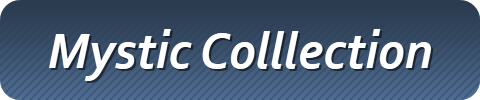 Mystic Colllection